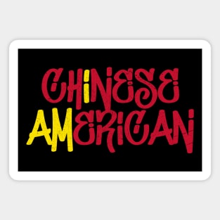 I Am Chinese American - China and America Pride Magnet